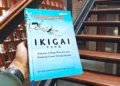 Hidup Seutuhnya, Mati dengan Tenang: Rahasia Ikigai dari Jepang